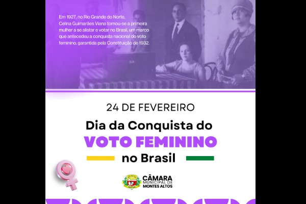 24 de fevereiro: Dia da Conquista do Voto Feminino no Brasil